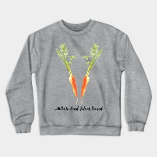 Whole Foods Plant Based Carrots Crewneck Sweatshirt